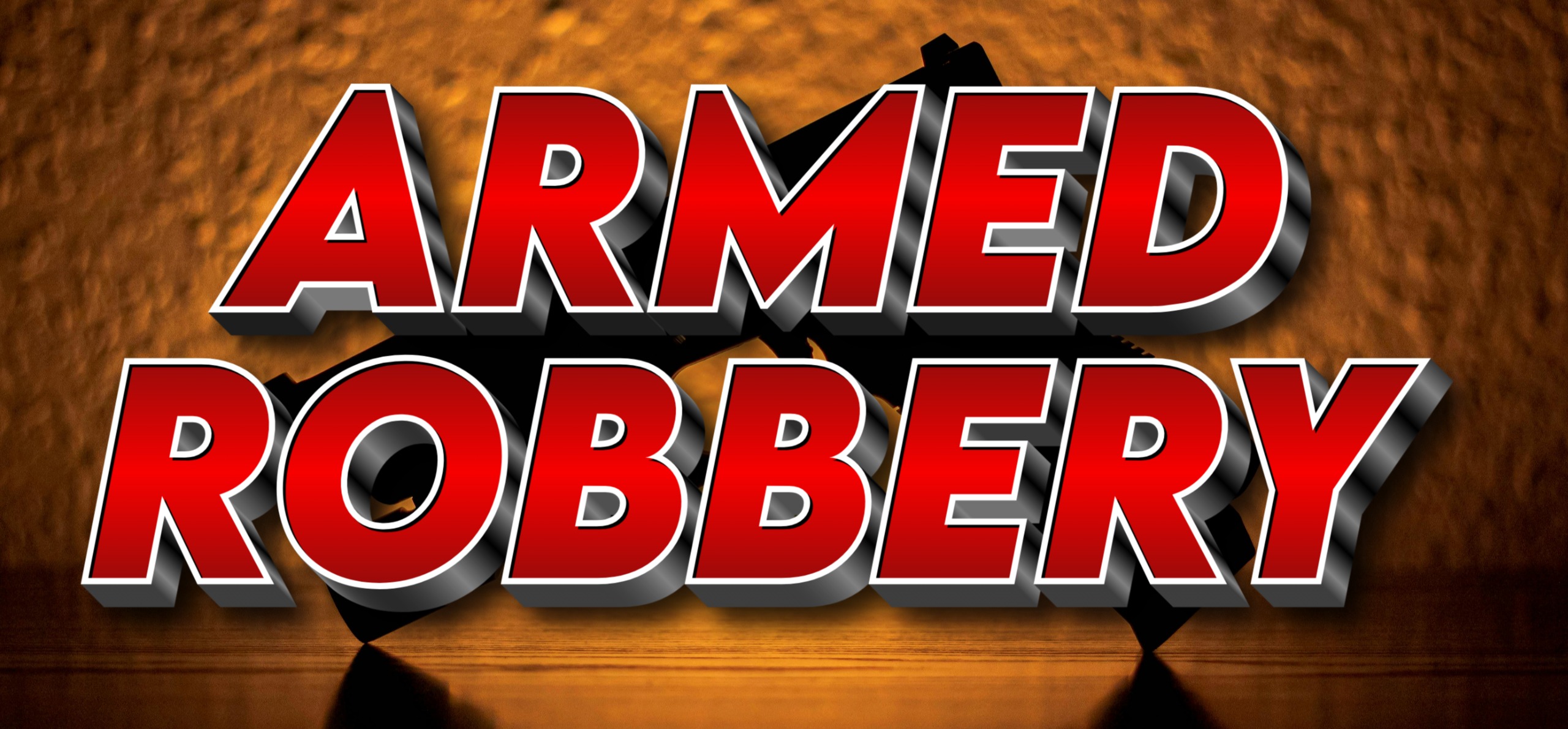 ARMED ROBBERY 4 16 2026