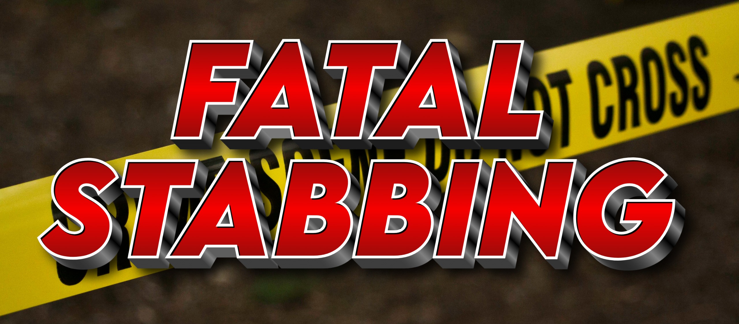 FATAL STABBING 5 21 2026